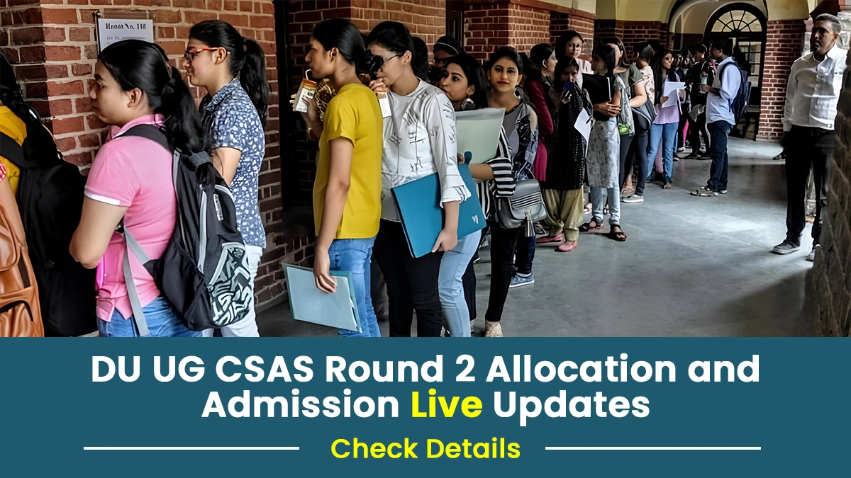 DU UG CSAS Round 2 Allocation and Admission Live Updates.webp
